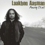 Laakhon Asaman - Anurag Dixit Song Download